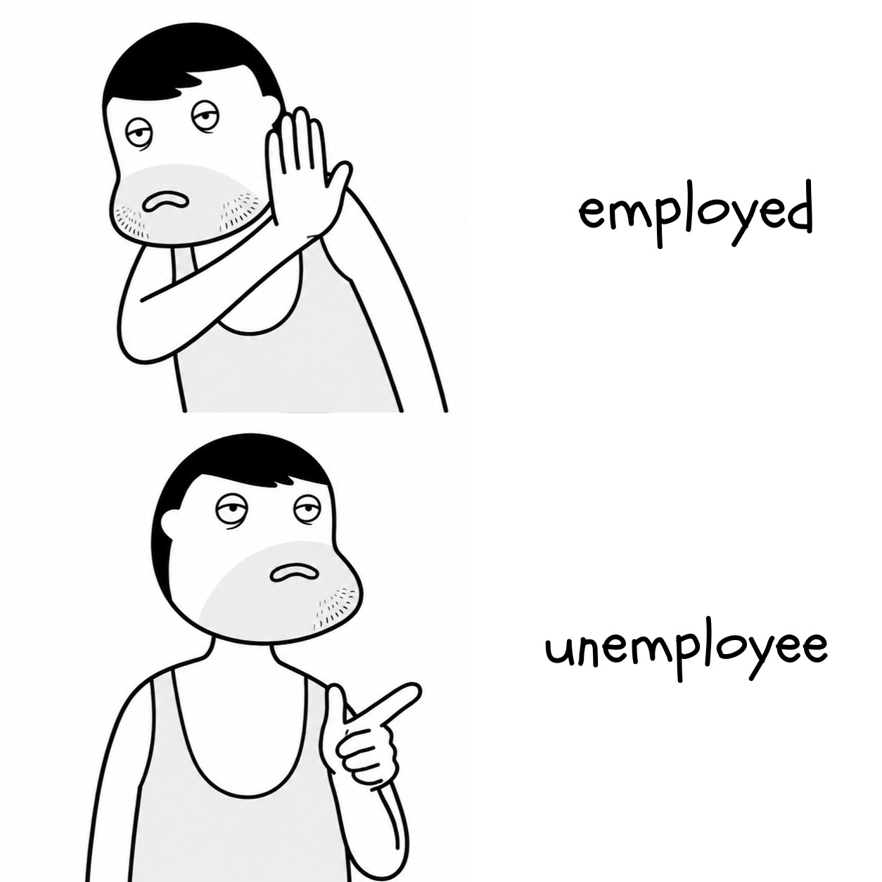 Unemployee meme 6